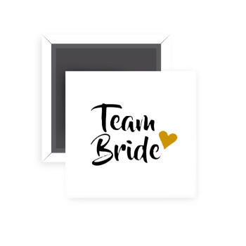 Team Bride, Μαγνητάκι ψυγείου τετράγωνο διάστασης 5x5cm