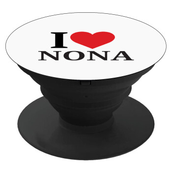 I Love ΝΟΝΑ, Phone Holders Stand  Black Hand-held Mobile Phone Holder