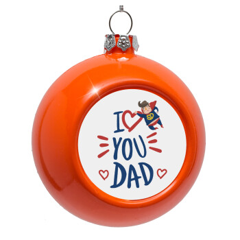 Super Dad, Orange Christmas tree ornament bauble 8cm