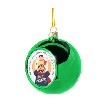 Happy Fathers Day με όνομα, Green Christmas tree ornament ball 8cm