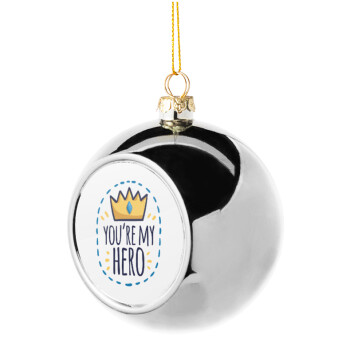 Dad, you are my hero!, Silver 8cm Christmas tree ball ornament