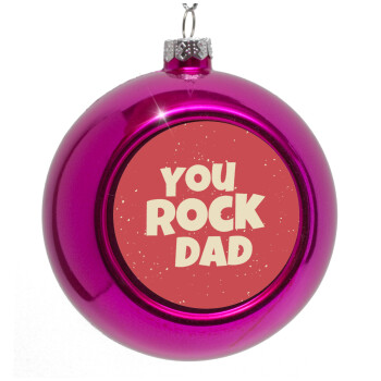 YOU ROCK DAD, Purple Christmas tree ornament bauble 8cm