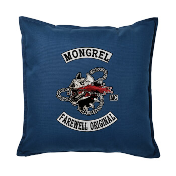 Day's Gone, mongrel farewell original, Sofa cushion Blue 50x50cm includes filling