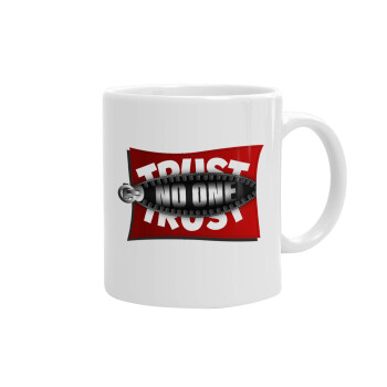 Trust no one... (zipper), Ceramic coffee mug, 330ml (1pcs)