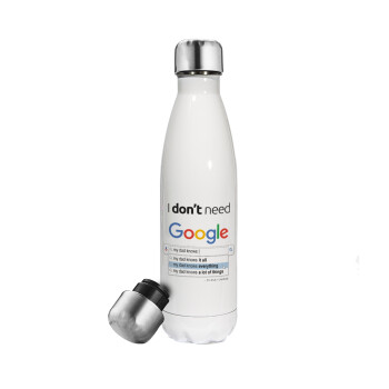 I don't need Google my dad..., Metal mug thermos White (Stainless steel), double wall, 500ml