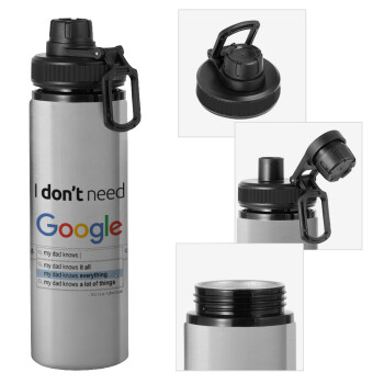 I don't need Google my dad..., Μεταλλικό παγούρι νερού με καπάκι ασφαλείας, αλουμινίου 850ml