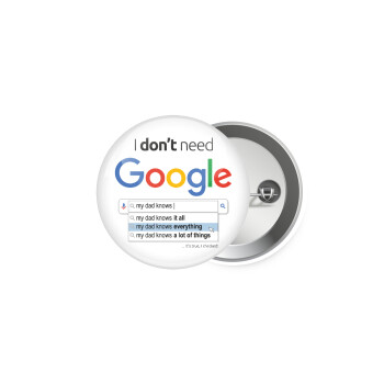 I don't need Google my dad..., Κονκάρδα παραμάνα 5.9cm