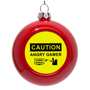 Caution, angry gamer!, Στολίδι Χριστουγεννιάτικη μπάλα δένδρου Κόκκινη 8cm