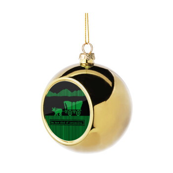 Oregon Trail, cov... edition, Golden Christmas tree ball ornament 8cm