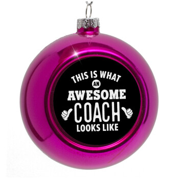 This is what an awesome COACH looks like!, Purple Christmas tree ornament bauble 8cm