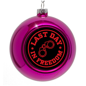 Last day freedom, Purple Christmas tree ornament bauble 8cm