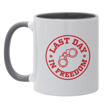 Last day freedom, Mug colored grey, ceramic, 330ml