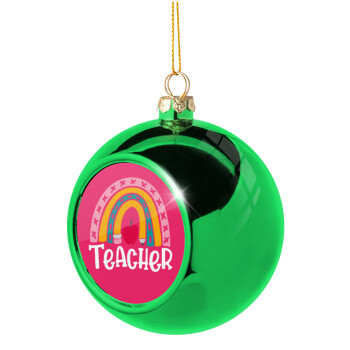 Rainbow teacher, Green Christmas tree ornament ball 8cm