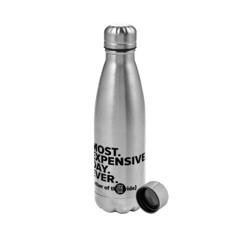 Most expensive day ever, Metallic water bottle, stainless steel, 750ml