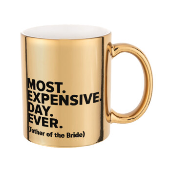 Most expensive day ever, Mug ceramic, gold mirror, 330ml