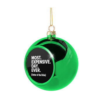Most expensive day ever, Χριστουγεννιάτικη μπάλα δένδρου Πράσινη 8cm