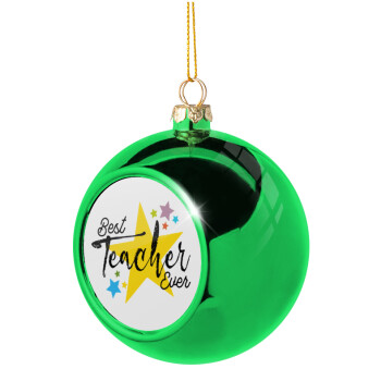 Teacher super star!!!, Green Christmas tree ornament ball 8cm