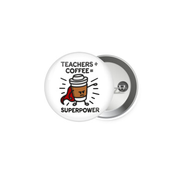 Teacher Coffee Super Power, Κονκάρδα παραμάνα 5cm