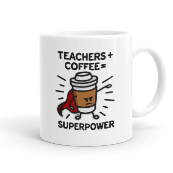 Teacher Coffee Super Power, Ceramic coffee mug, 330ml (1pcs)