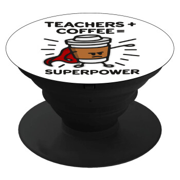 Teacher Coffee Super Power, Phone Holders Stand  Μαύρο Βάση Στήριξης Κινητού στο Χέρι