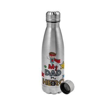 My Dad, my Hero!!!, Metallic water bottle, stainless steel, 750ml