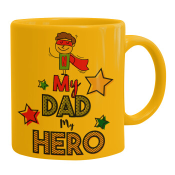 My Dad, my Hero!!!, Ceramic coffee mug yellow, 330ml