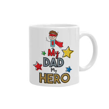 My Dad, my Hero!!!, Ceramic coffee mug, 330ml