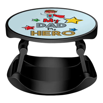 My Dad, my Hero!!!, Phone Holders Stand  Stand Hand-held Mobile Phone Holder