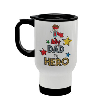 My Dad, my Hero!!!, Stainless steel travel mug with lid, double wall white 450ml