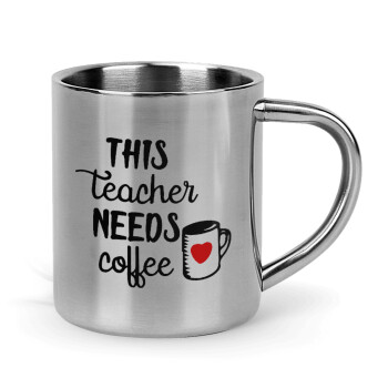 Τhis teacher needs coffee, Mug Stainless steel double wall 300ml