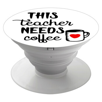 Τhis teacher needs coffee, Phone Holders Stand  White Hand-held Mobile Phone Holder