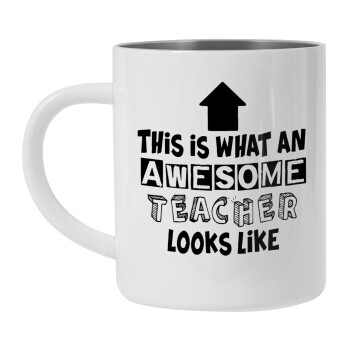 This is what an awesome teacher looks like!!! , Mug Stainless steel double wall 450ml