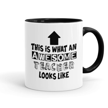This is what an awesome teacher looks like!!! , Mug colored black, ceramic, 330ml