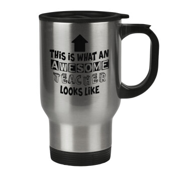 This is what an awesome teacher looks like!!! , Stainless steel travel mug with lid, double wall 450ml