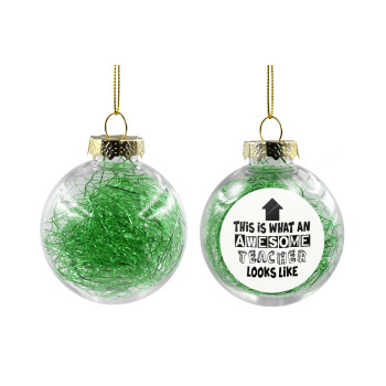 This is what an awesome teacher looks like!!! , Transparent Christmas tree ball ornament with green filling 8cm