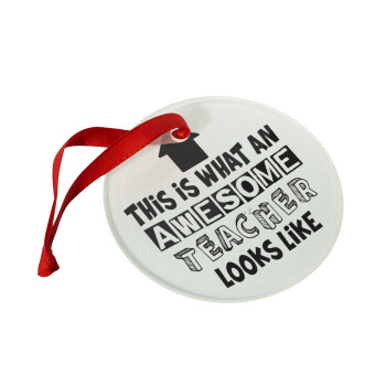 This is what an awesome teacher looks like!!! , Christmas ornament glass 9cm