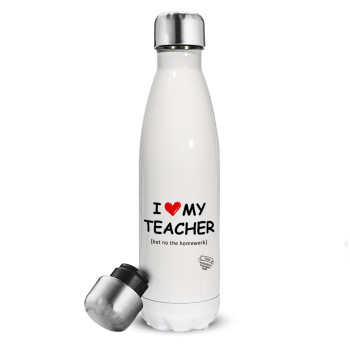 i love my teacher but no the homework, Metal mug thermos White (Stainless steel), double wall, 500ml
