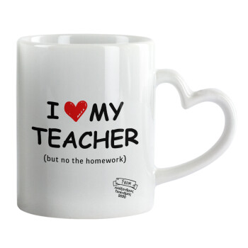 i love my teacher but no the homework, Mug heart handle, ceramic, 330ml