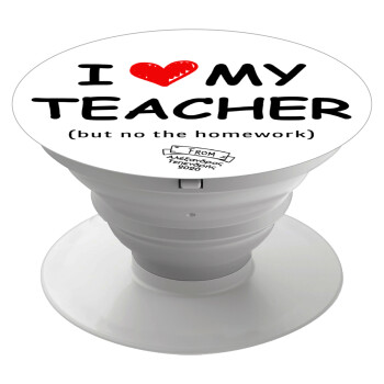 i love my teacher but no the homework, Phone Holders Stand  White Hand-held Mobile Phone Holder