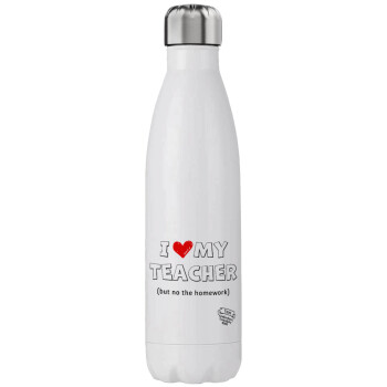 i love my teacher but no the homework outline, Stainless steel, double-walled, 750ml