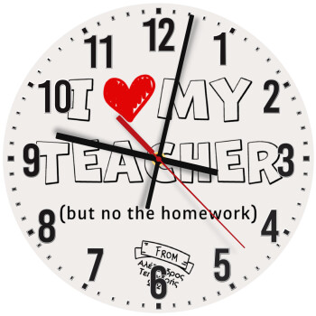 i love my teacher but no the homework outline, Ρολόι τοίχου ξύλινο (30cm)