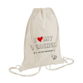 i love my teacher but no the homework outline, Backpack bag GYMBAG natural (28x40cm)