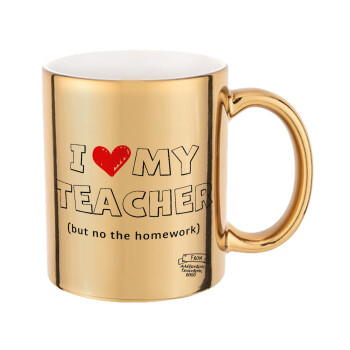 i love my teacher but no the homework outline, Mug ceramic, gold mirror, 330ml