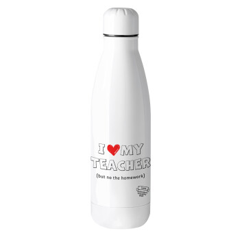 i love my teacher but no the homework outline, Metal mug thermos (Stainless steel), 500ml