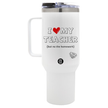 i love my teacher but no the homework outline, Mega Stainless steel Tumbler with lid, double wall 1,2L