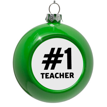 #1 teacher, Green Christmas tree ornament bauble 8cm