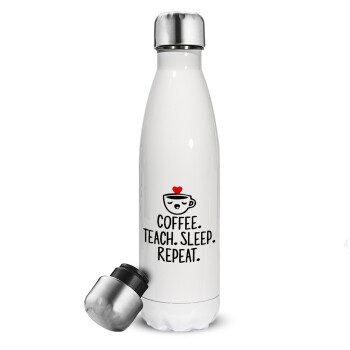 Coffee Teach Sleep Repeat, Metal mug thermos White (Stainless steel), double wall, 500ml