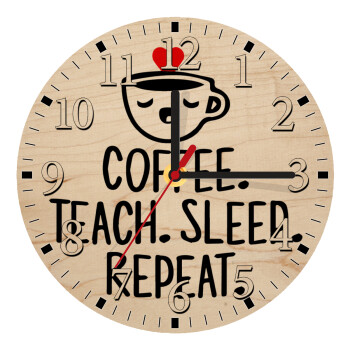 Coffee Teach Sleep Repeat, Ρολόι τοίχου ξύλινο plywood (20cm)
