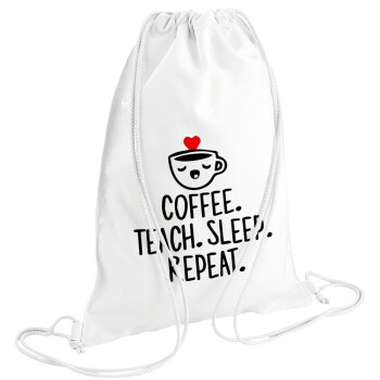 Coffee Teach Sleep Repeat, Backpack pouch GYMBAG white (28x40cm)