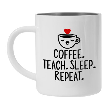 Coffee Teach Sleep Repeat, Mug Stainless steel double wall 450ml